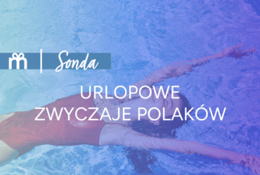 Urlopowe zwyczaje Polaków 2026